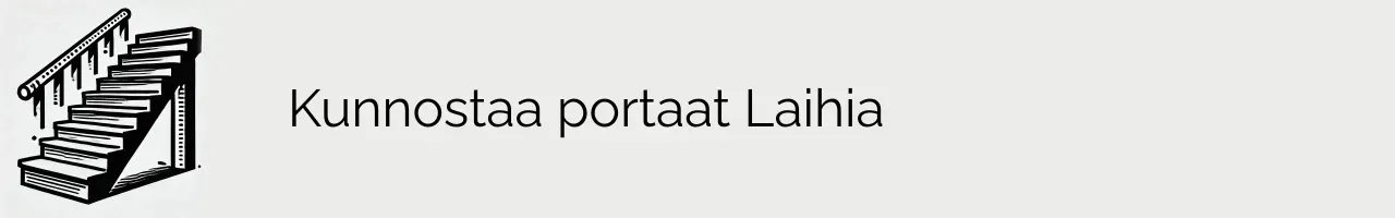 Kunnostaa portaat Laihia